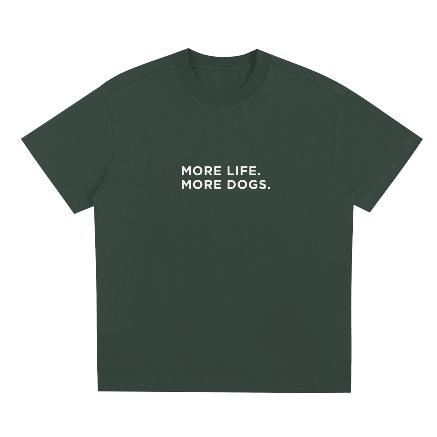 More Life. More Dogs. Summer Tee