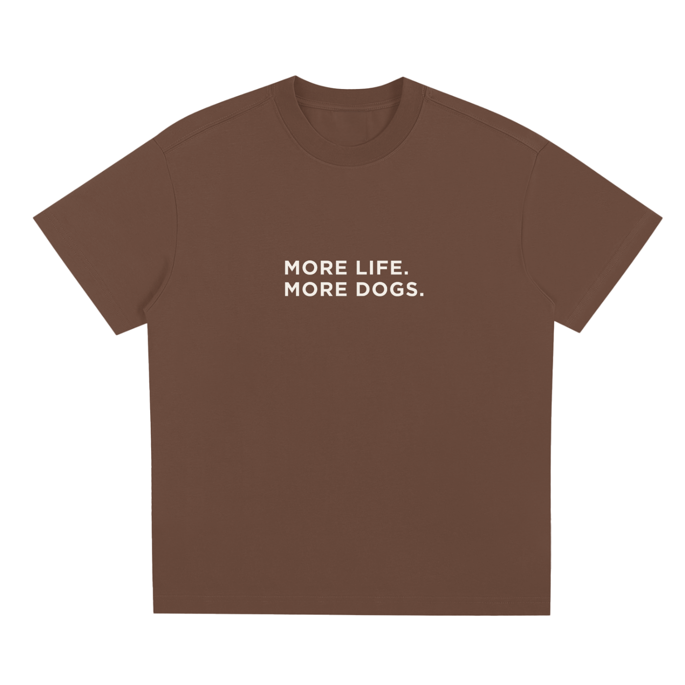 More Life. More Dogs. Summer Tee