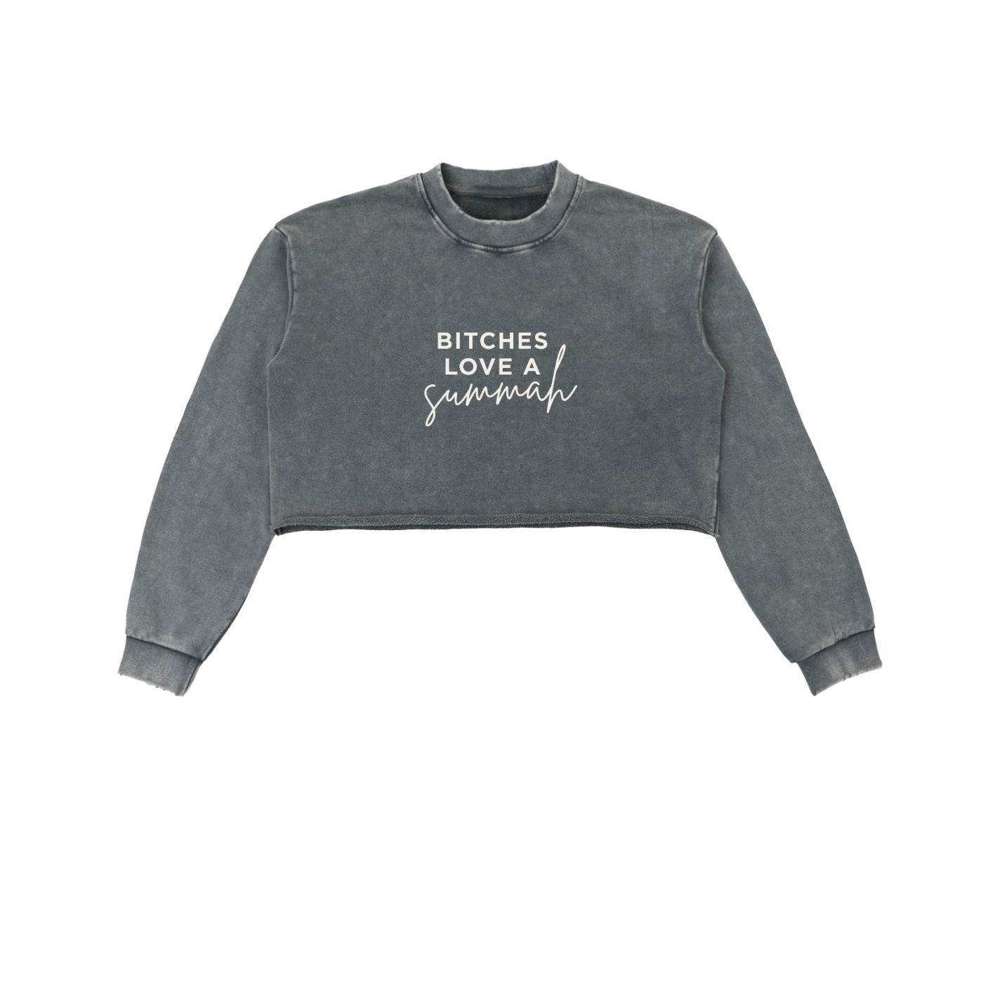 Bitches Love A Summah Crop Sweatshirt