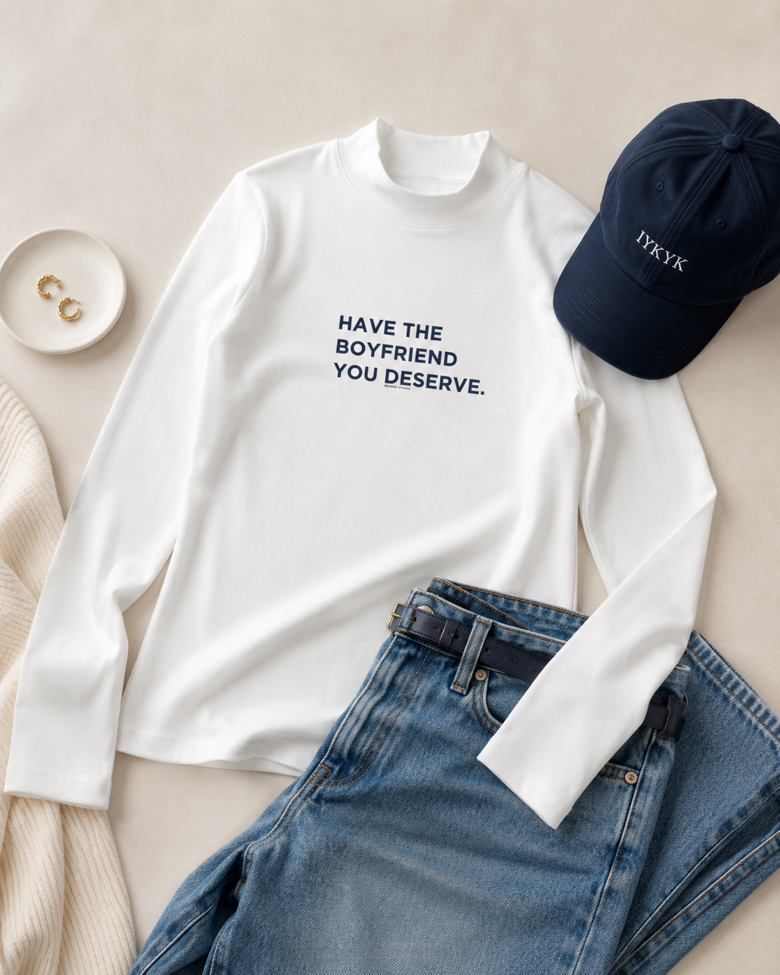 Have the Boyfriend You Deserve Mockneck Long Sleeve Tee