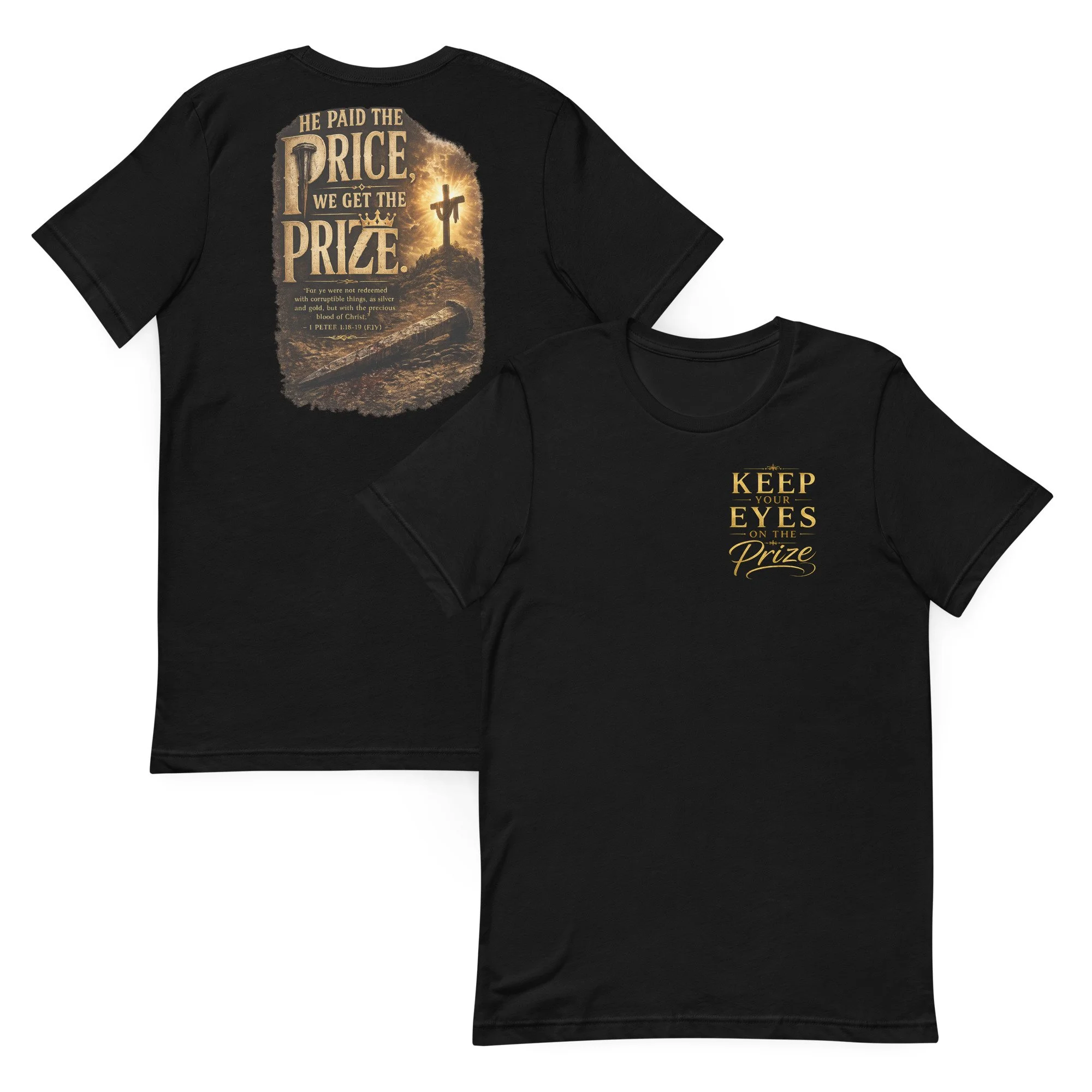 He Paid the Price | Keep Your Eyes on the Prize Premium Tee