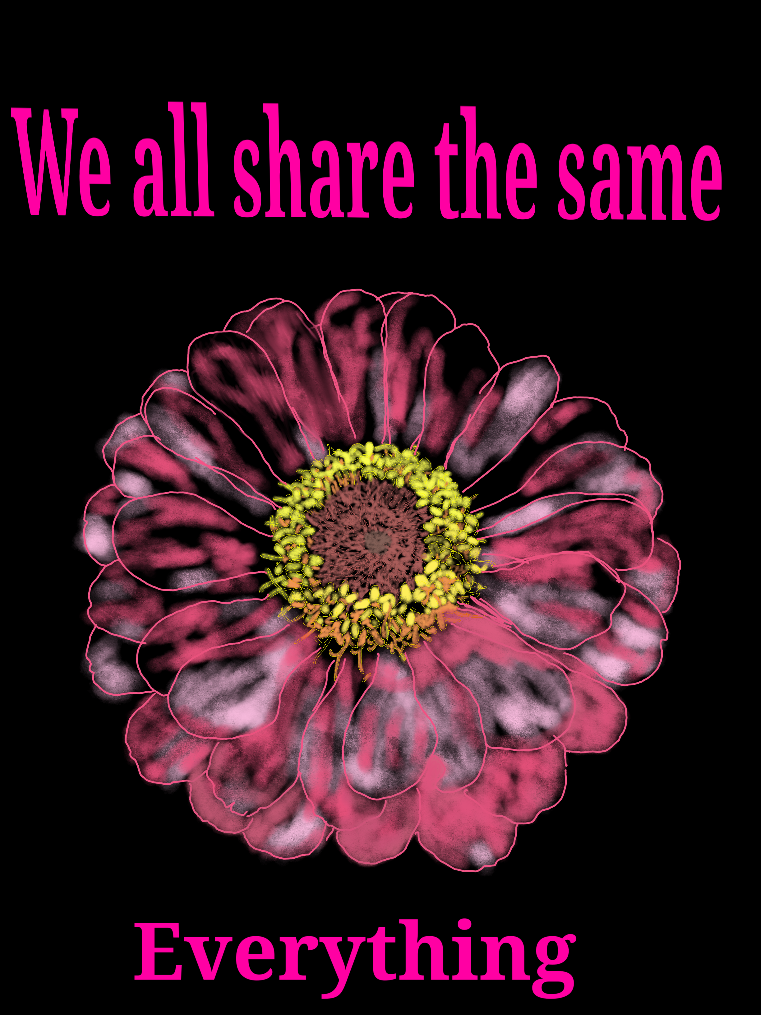 we all share the same everything
