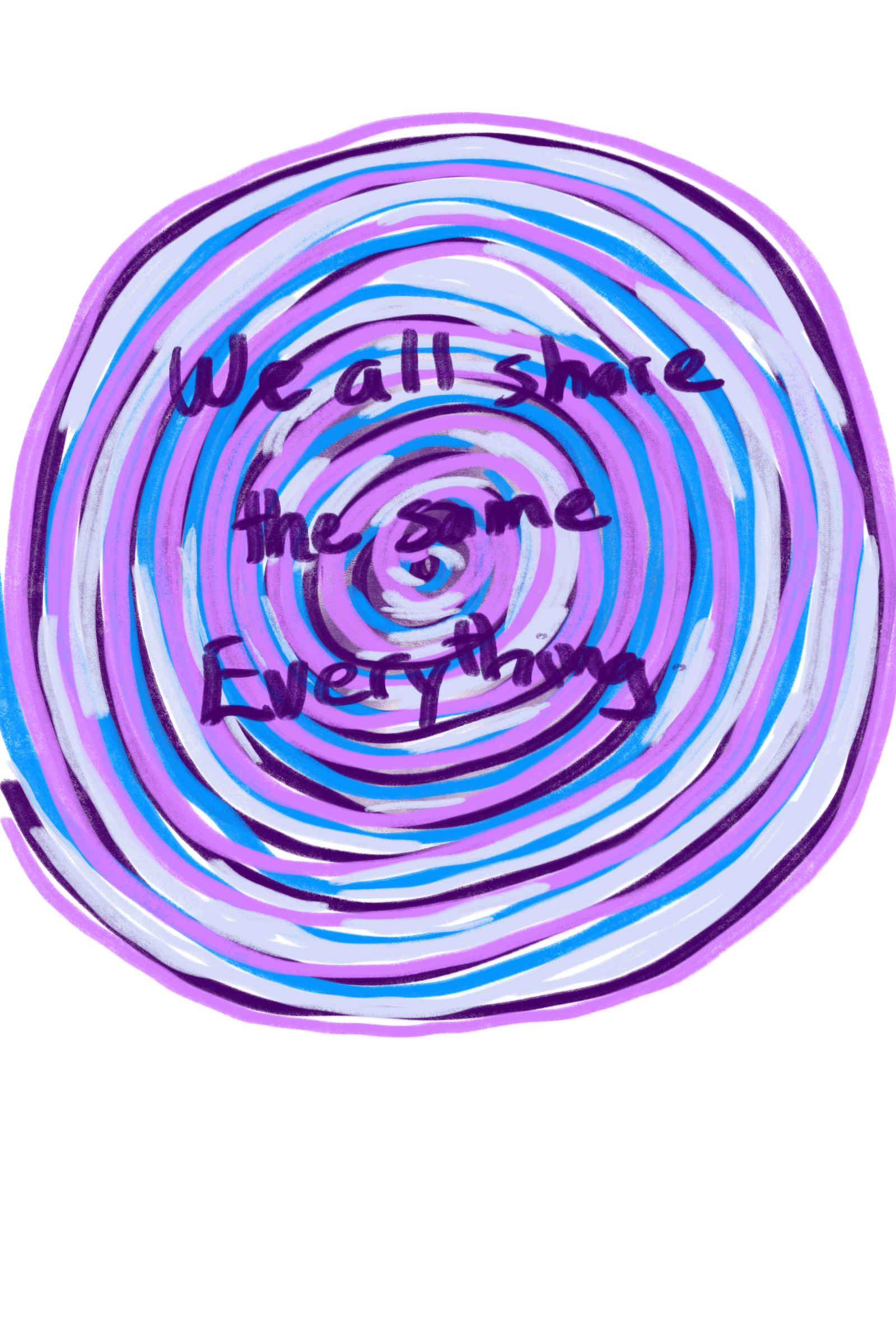 We all share the same everything