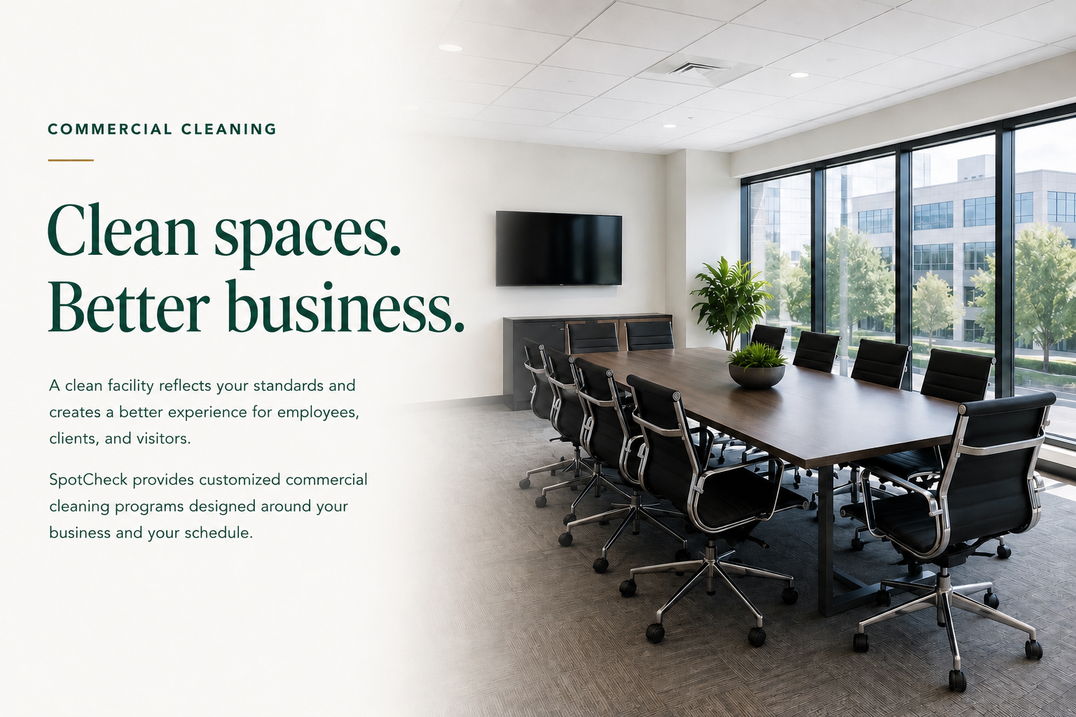 Commercial cleaning from SpotCheck Florida. Clean spaces. Better business. Customized cleaning for your business and schedule.