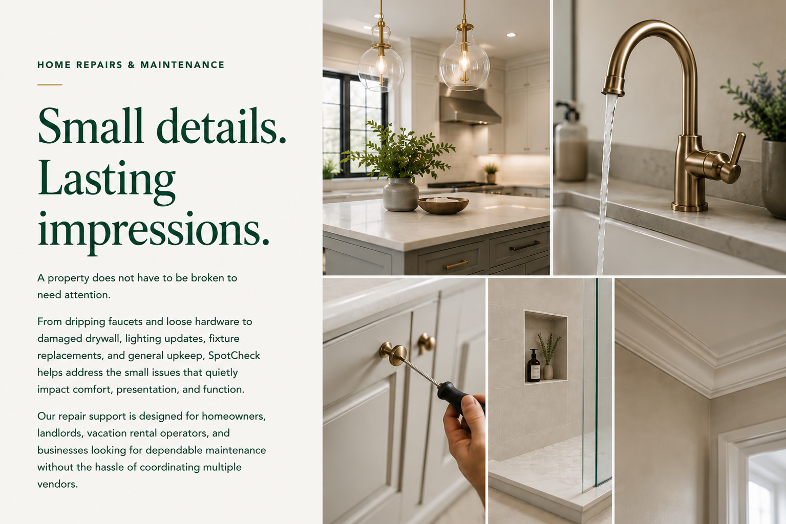 Home repairs and maintenance from SpotCheck Florida. Small details. Lasting impressions. Support for fixtures, hardware, drywall, lighting, and general property upkeep.