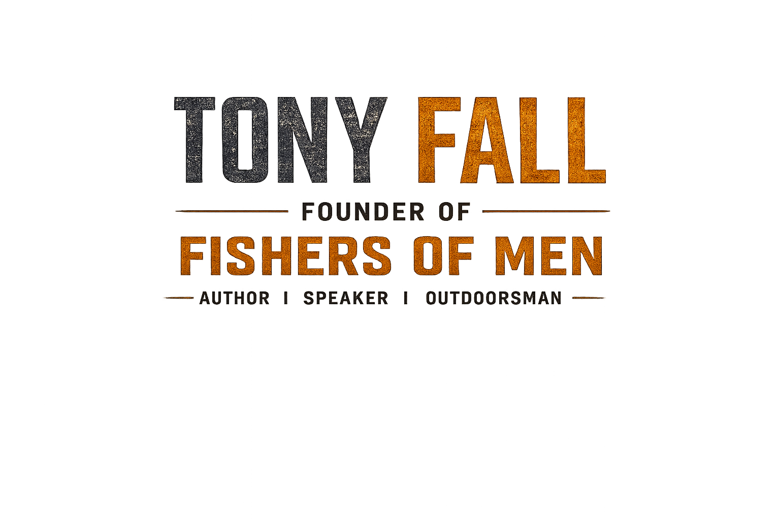 Book cover titled "Tony Fall" with the subtitle "Founder of Fishers of Men"; mentions author, speaker, and outdoorsman.