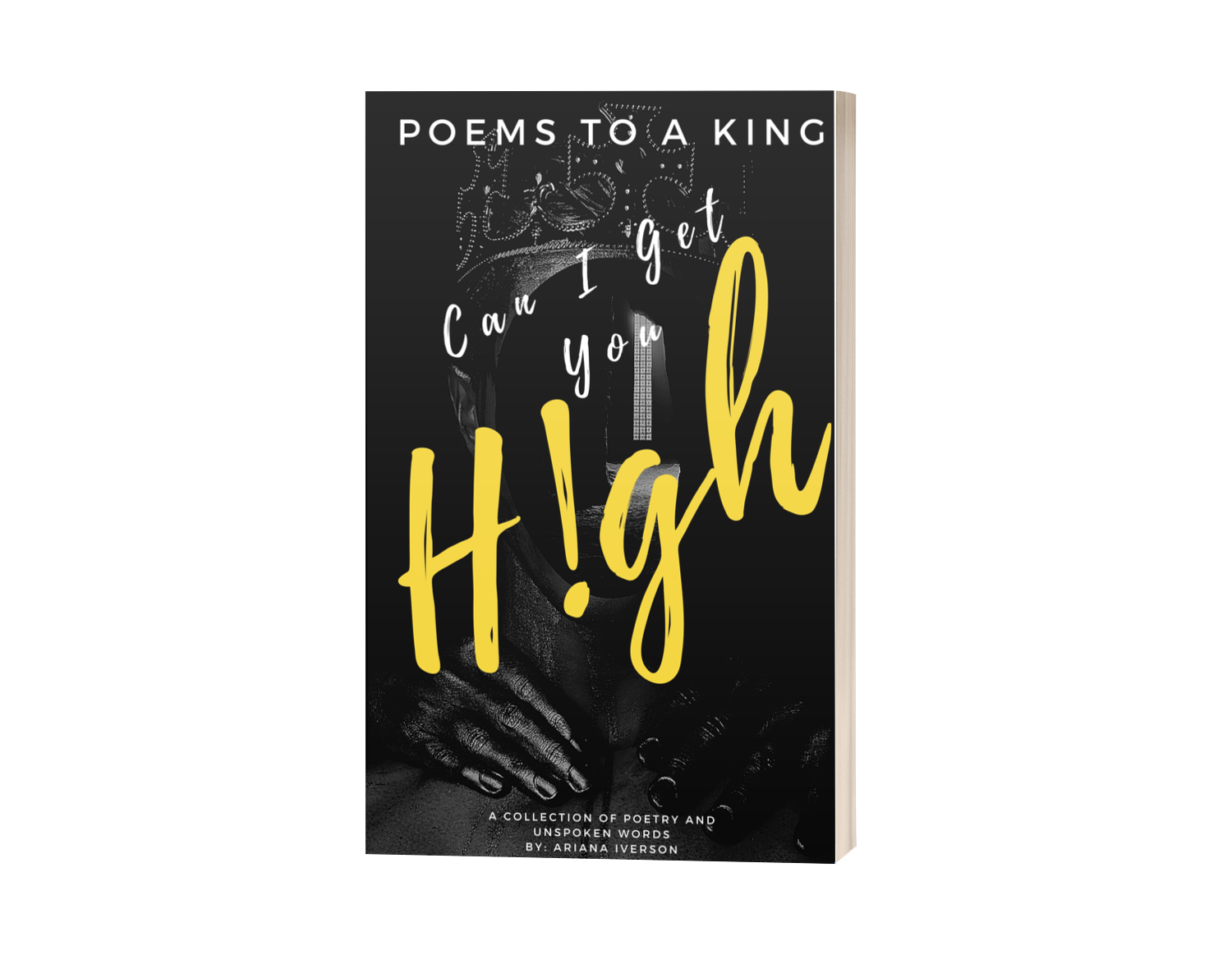 Poems To a King: Can I Get You High (Paperback)