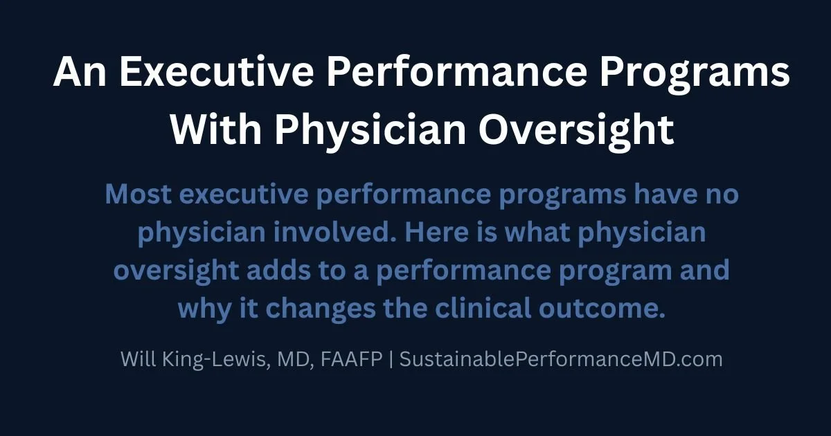 An Executive Performance Program with Physician Oversight