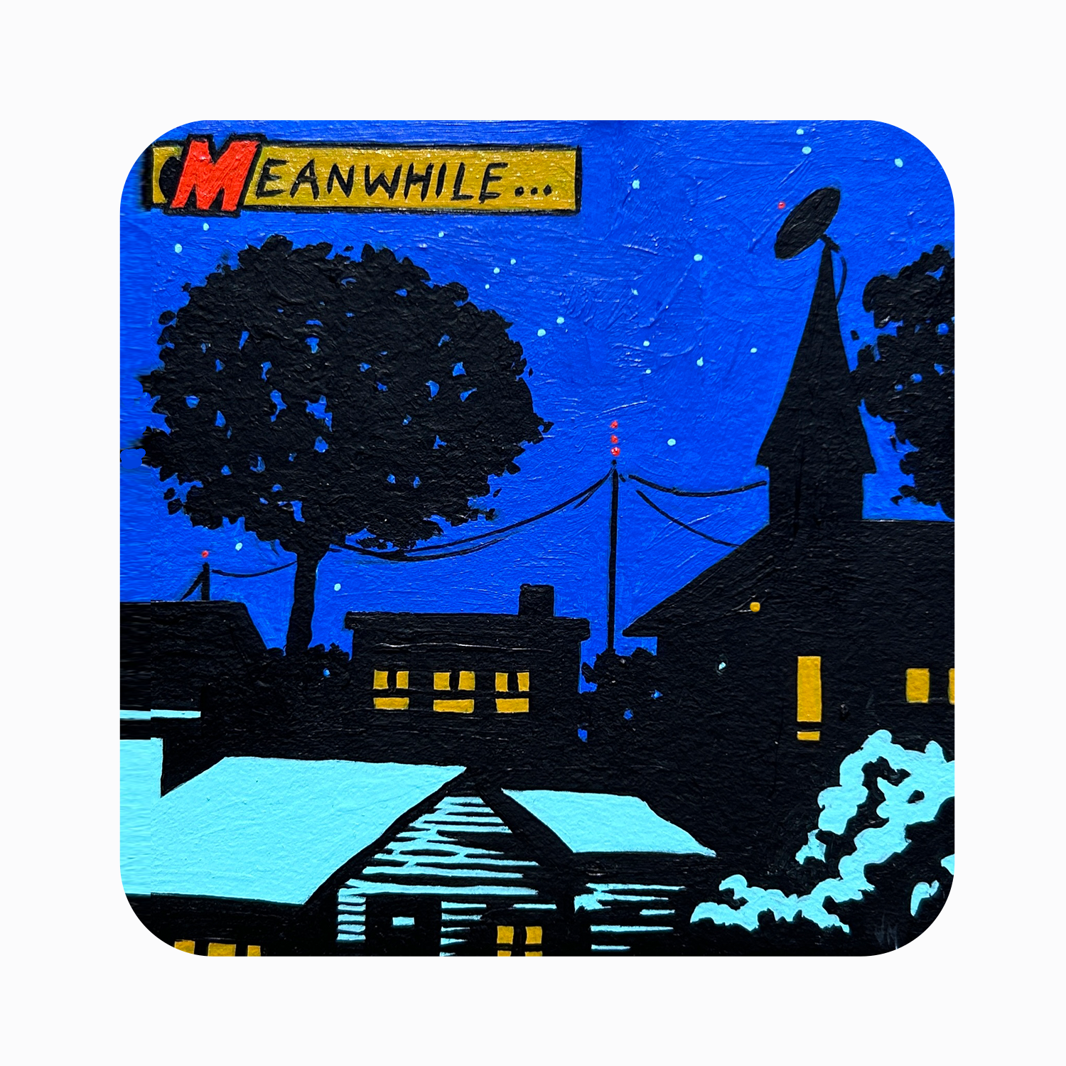 Nighttime cityscape with silhouettes of buildings, trees, and a person wearing a hat under a starry sky. A sign reads 'MEANWHILE...' in the top left corner.