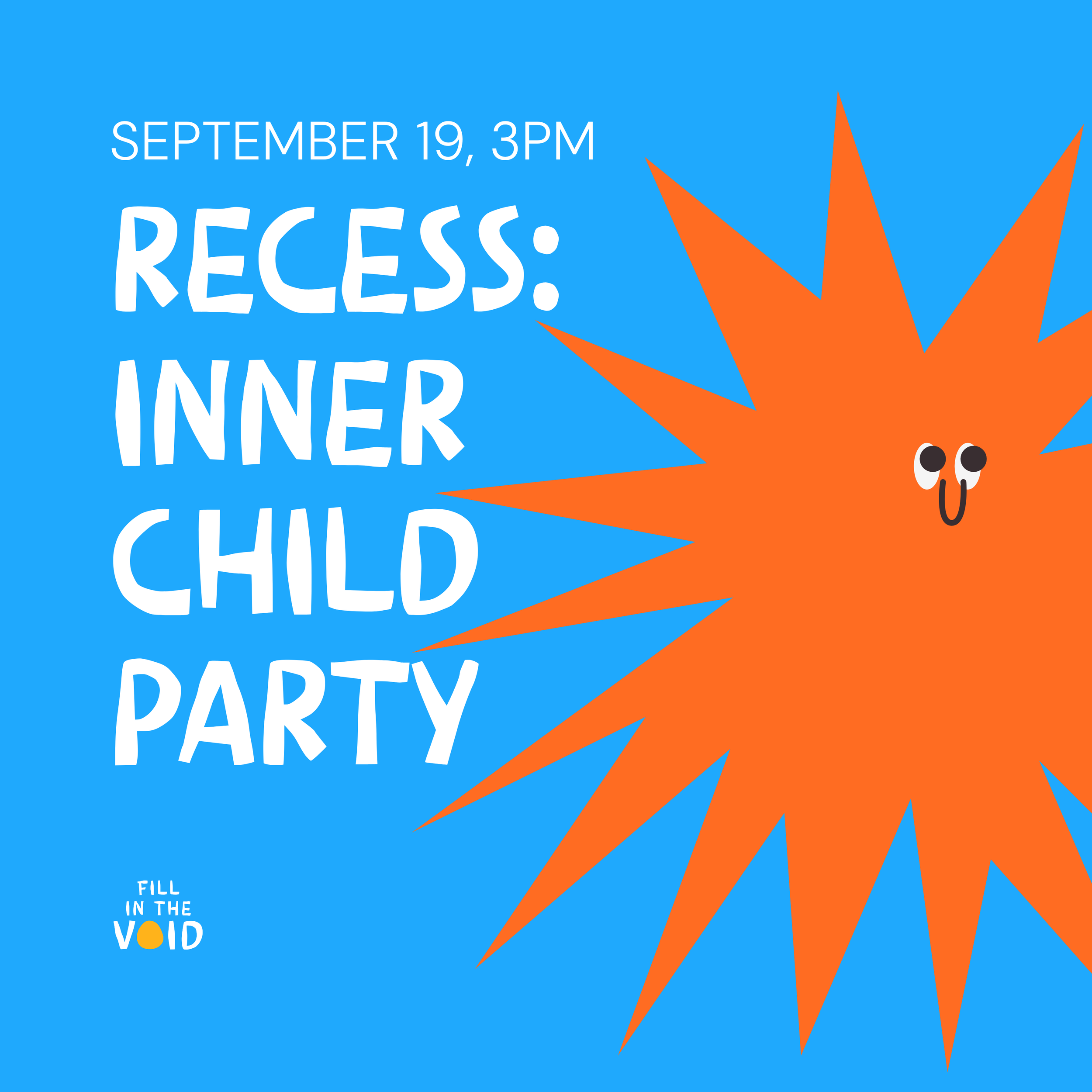 RECESS: Inner Child Party (3PM)