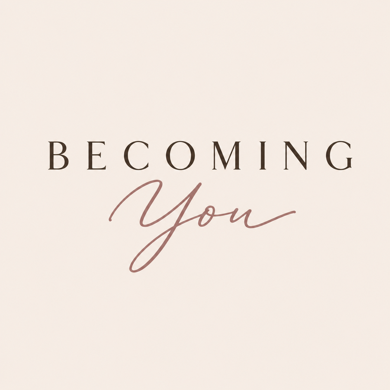 Becoming You 