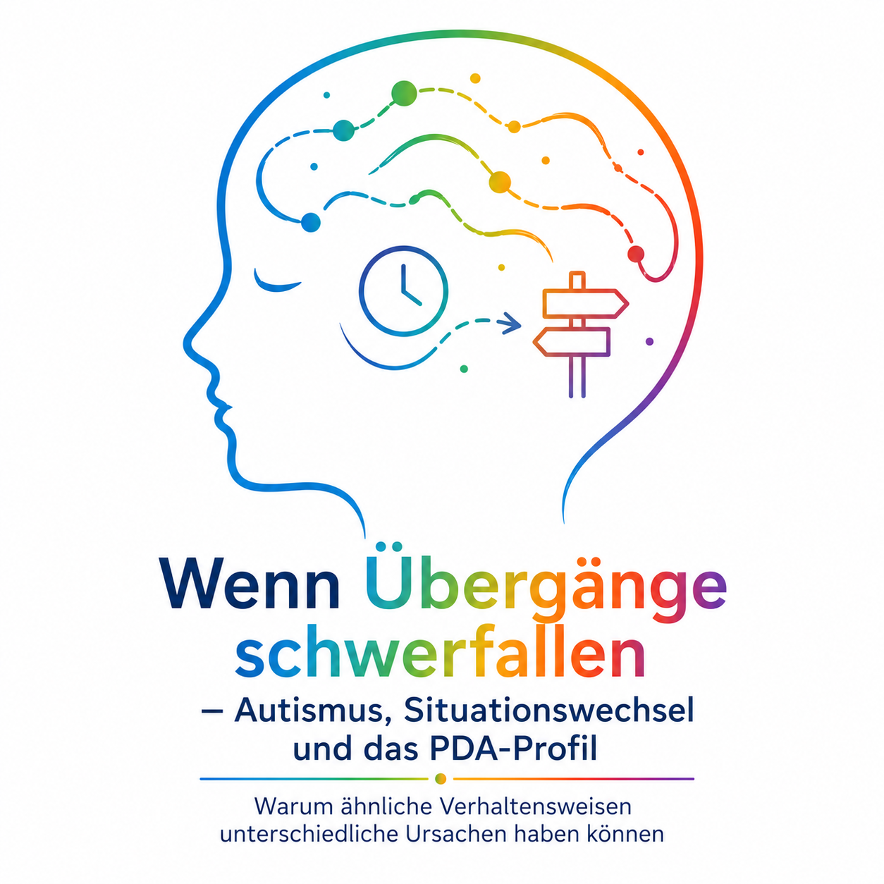 Wenn Übergänge schwerfallen – Autismus, Situationswechsel und das PDA-Profil