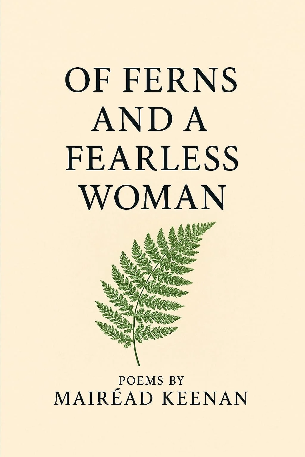 Of Ferns and a Fearless Woman