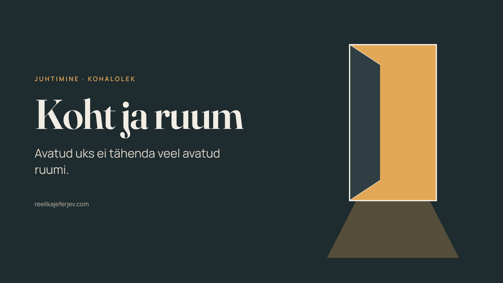 Koht ja ruum: miks avatud uks ei tähenda veel avatud ruumi
