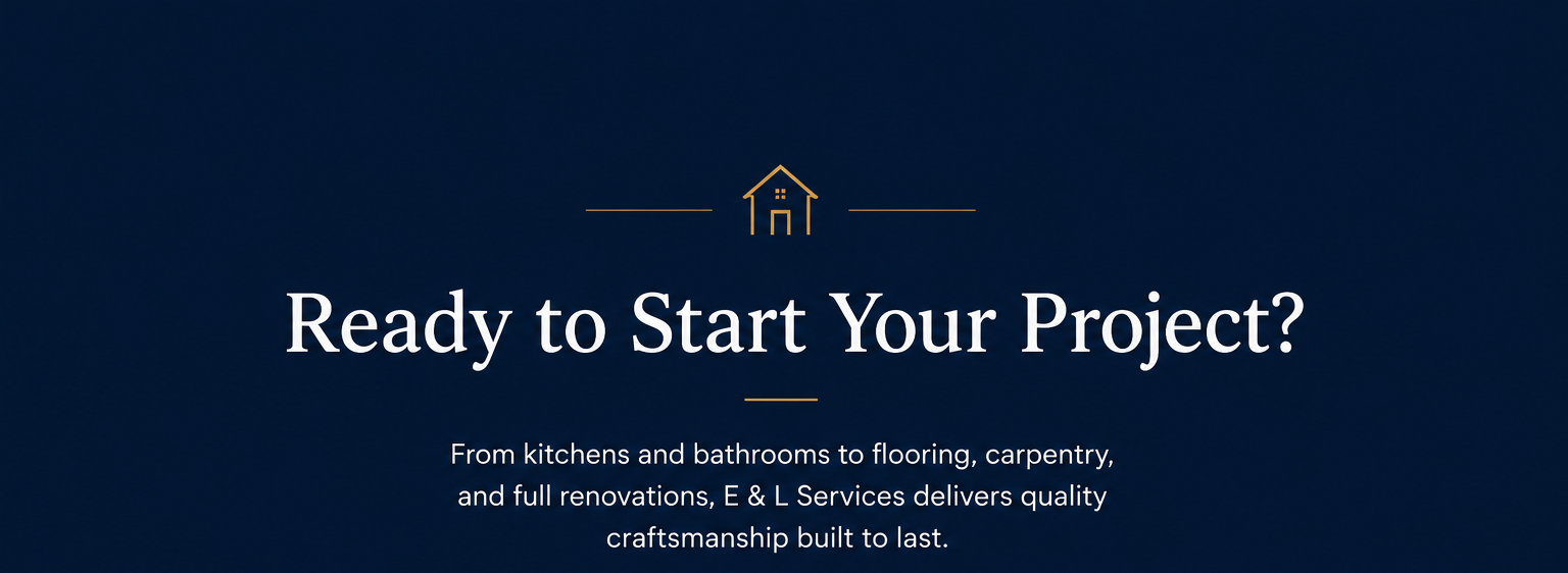 Screenshot of a website with a dark blue background and a white text heading that says, 'Ready to Start Your Project?' with a small outline of a house above the heading. Below the heading, there is a paragraph describing services related to kitchens, bathrooms, flooring, carpentry, and renovations.