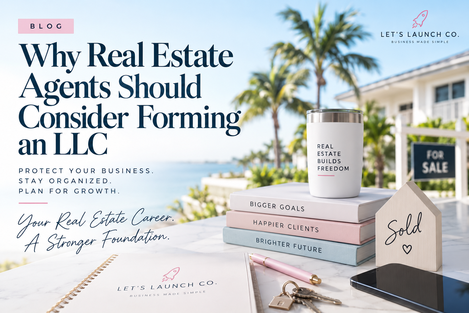 Why Real Estate Agents Should Consider Forming an LLC in Florida