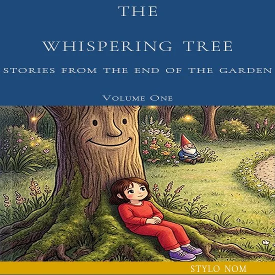The Whispering Tree - Stories from the End of the Garden Volume One.  Illustrated eBook