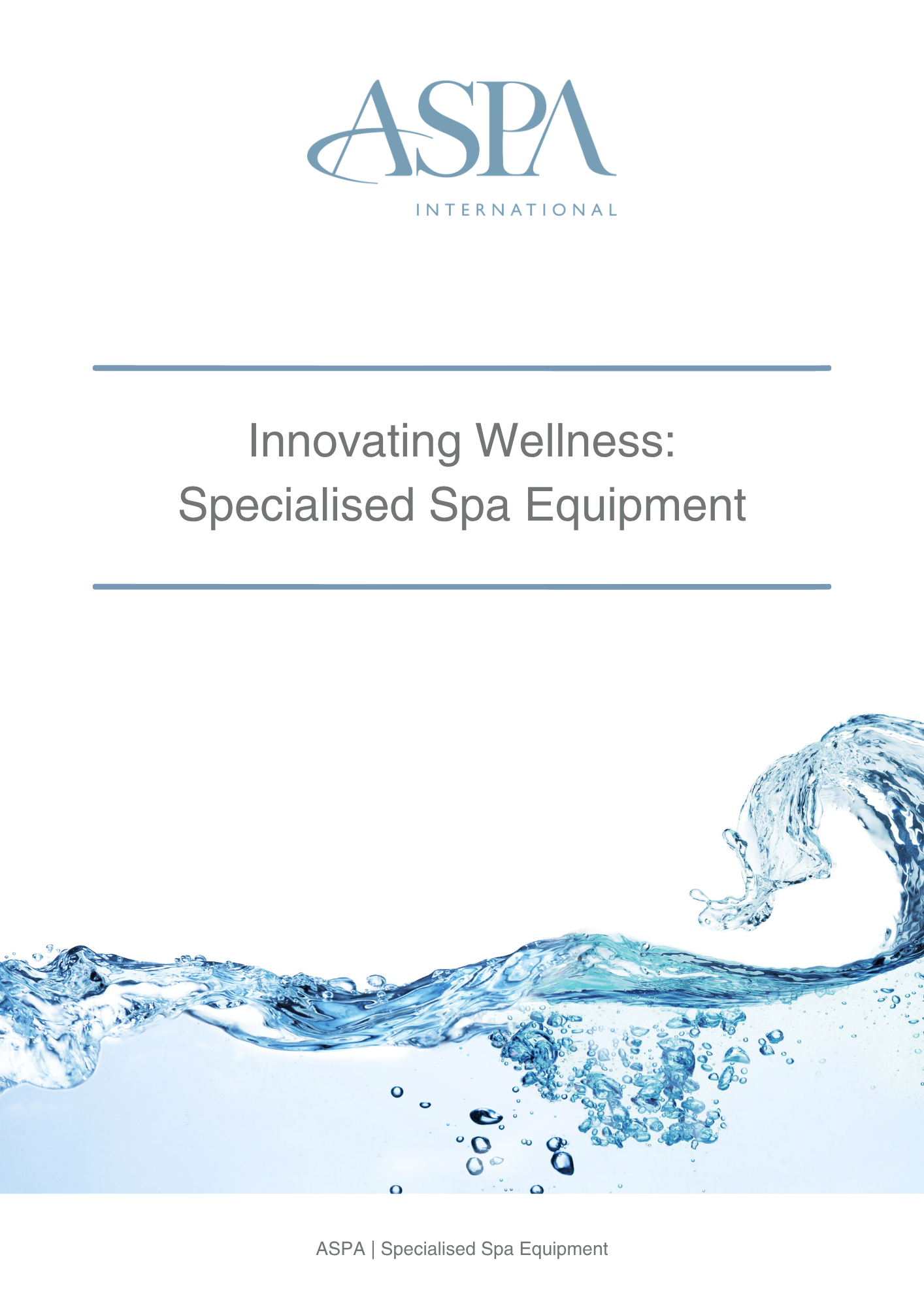 A promotional brochure for ASPA International featuring a water splash at the bottom and the title 'Innovating Wellness: Specialized Spa Equipment' in the center.