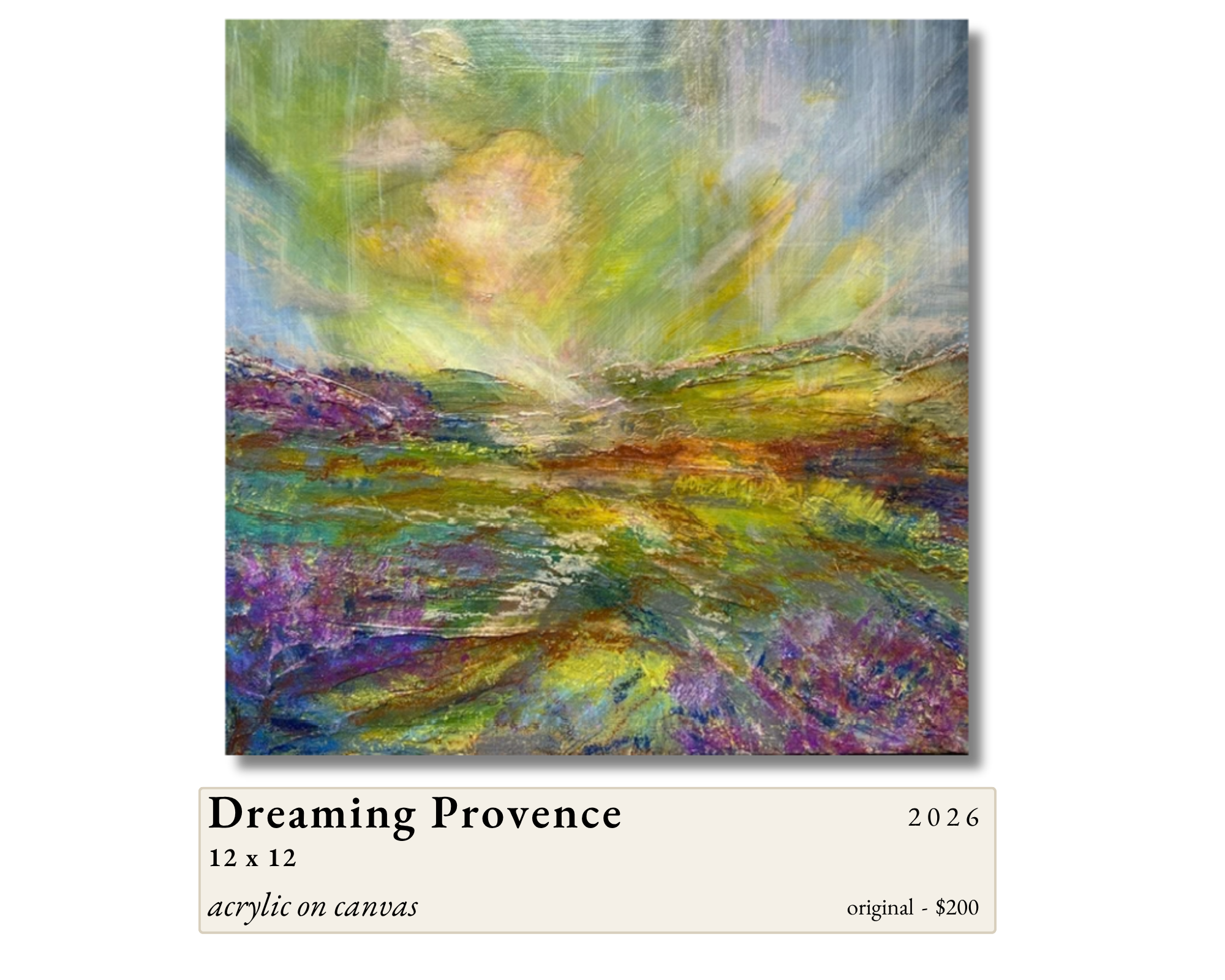 Dreaming Provence by Gail Greenwell, acrylic on canvas: lavender fields rolling toward a glowing yellow-green sky, with sunlight bursting through soft clouds.