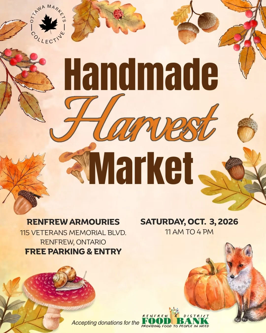 Flyer for Handmade Harvest Market with an autumn theme. When: October 3, 2026. Where: Renfrew Armouries, 115 Veterans Memorial Blvd, Renfrew, ON. Time: 11am to 4pm. Free entry and parking.