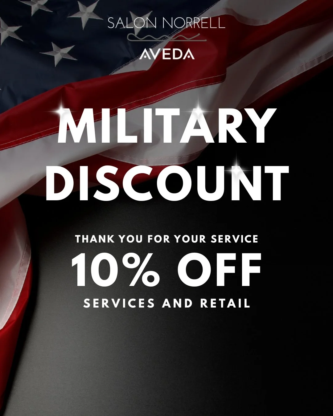 Military discount offer poster with an American flag in the background, offering 10% off on services and retail, with a message of thanks for service.