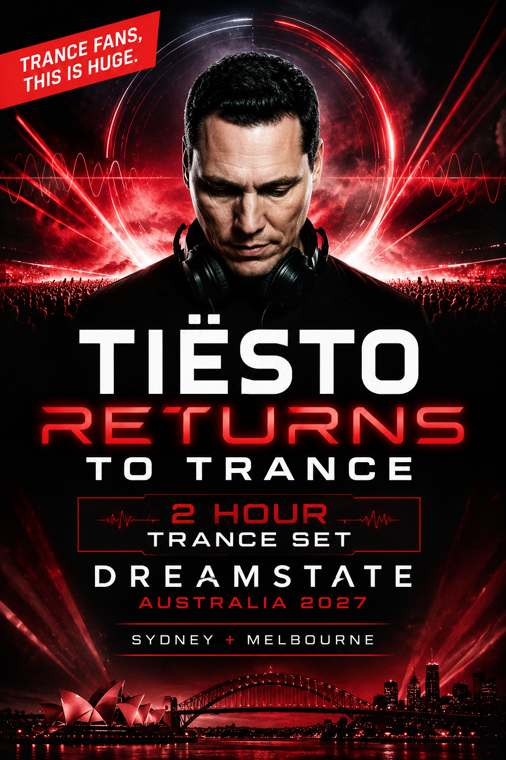 Tiësto Is Bringing a 2-Hour Trance Set to Dreamstate Australia 2027