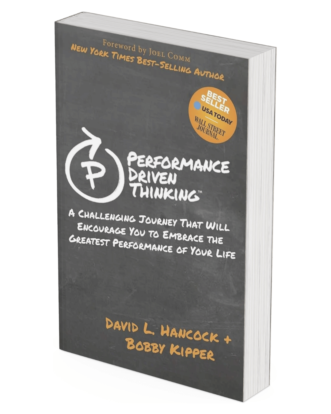 Performance Driven Thinking by David L. Hancock and Bobby Kipper, Wall Street Journal and USA Today bestseller.