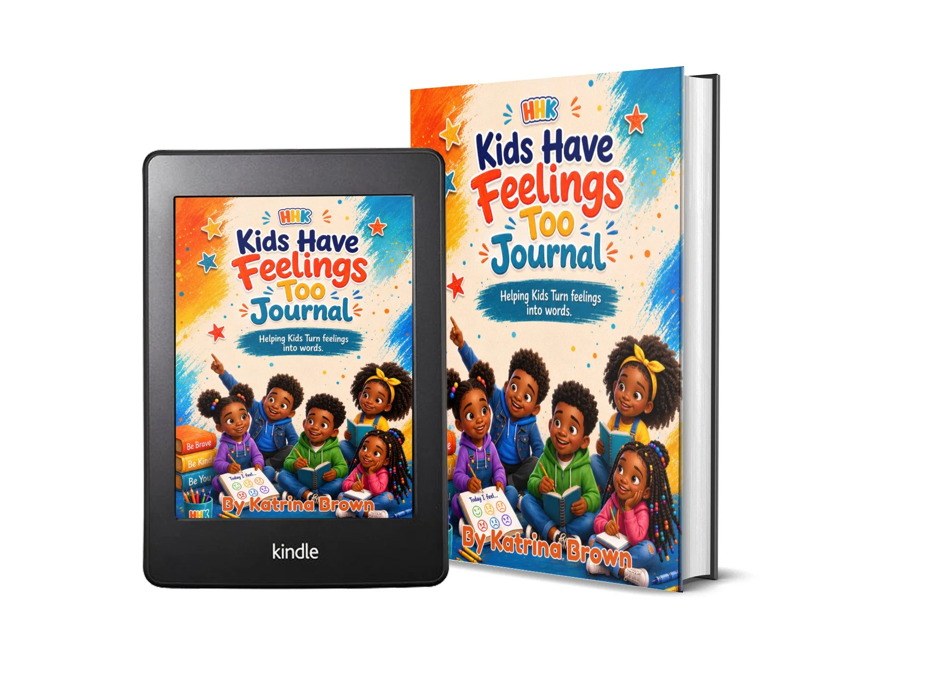 Kids Have Feelings Too Journal
