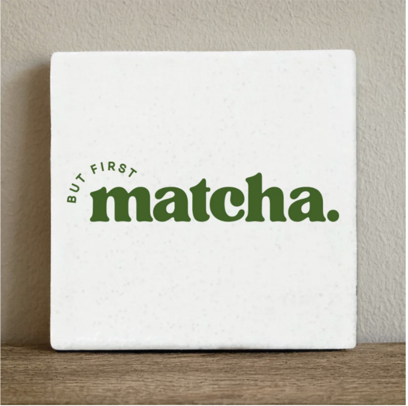 But First Matcha