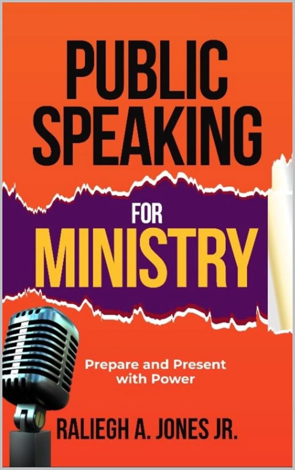 Public Speaking for Ministry : Prepare and Present with Power