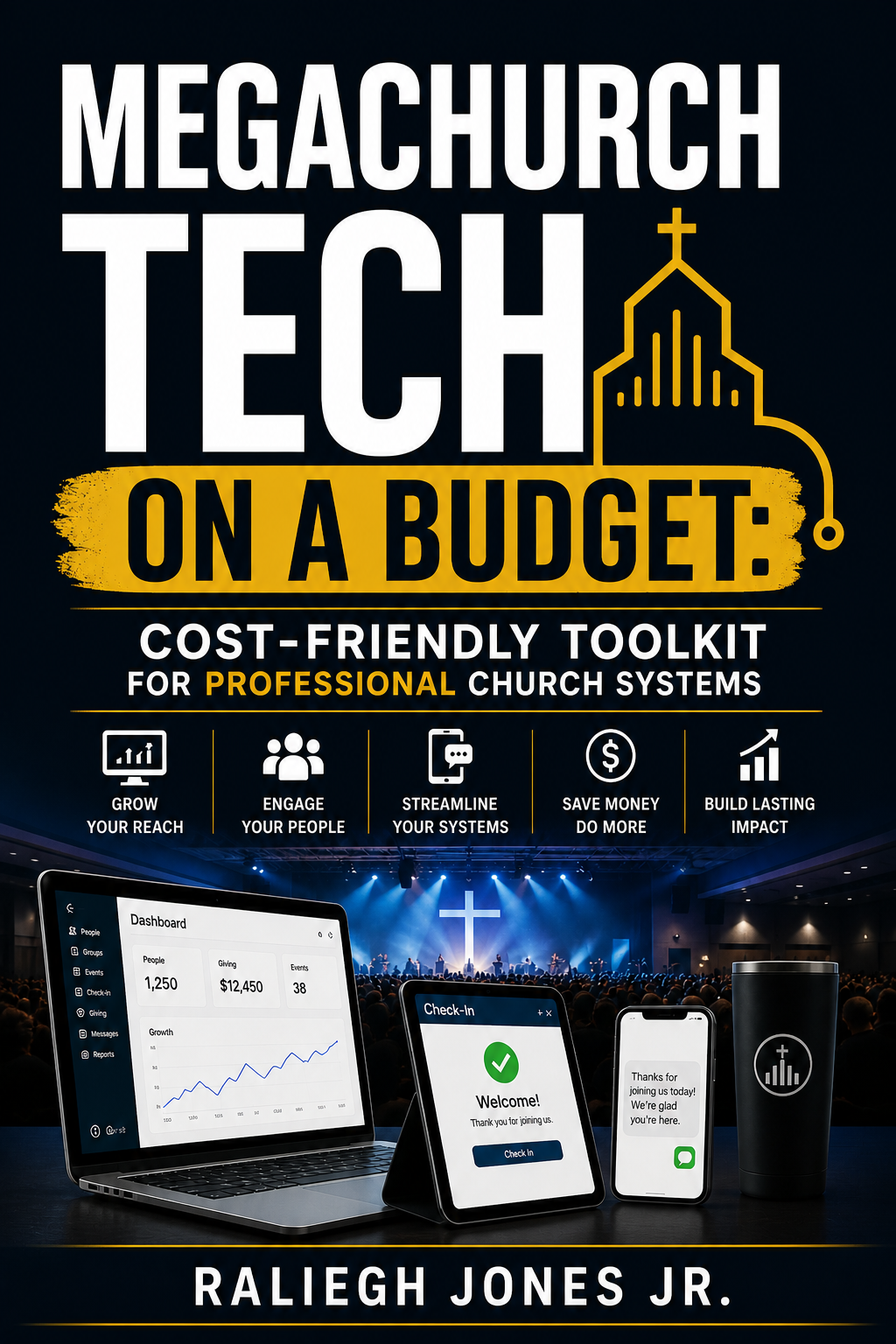 MegaChurch Tech On A Budget:  Cost-Friendly Toolkit for Professional Church Systems