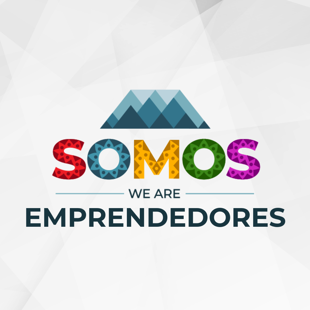 Colorful logo with mountains and the word ’SOMOS’ in decorative letters, followed by ’WE ARE’ and ’EMPRENDEDORES’ in bold.