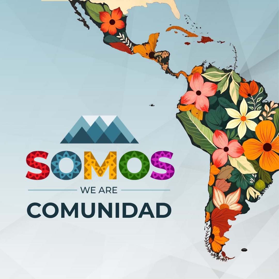 Illustration of the map of Central America and northern South America filled with colorful tropical flowers and leaves. Text reads 'SOMOS WE ARE COMUNIDAD'.