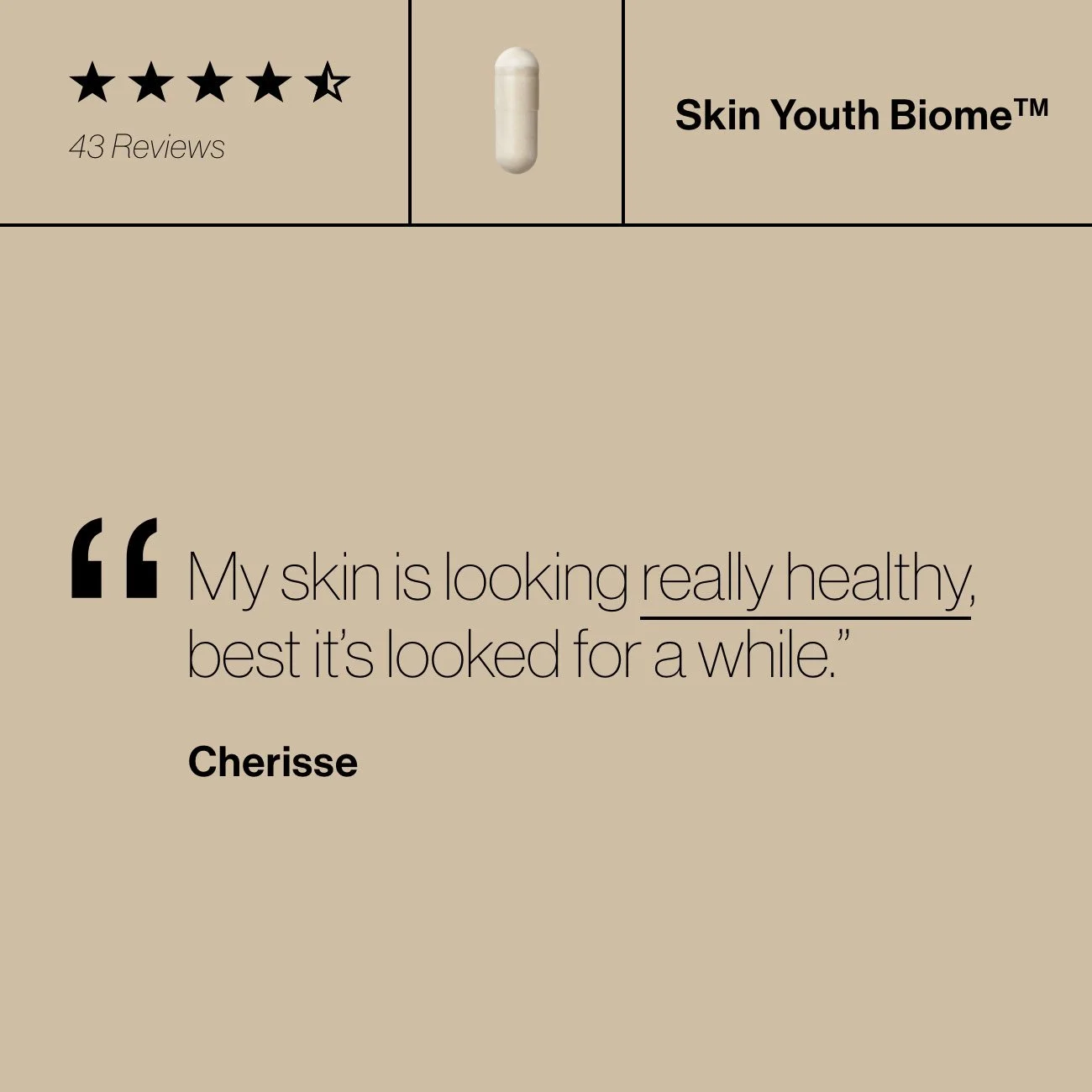Customer review of Skin Youth Biome supplement with five-star rating, a white capsule, and a quote: "My skin is looking really healthy, best it's looked for a while." attributed to Cherisse.