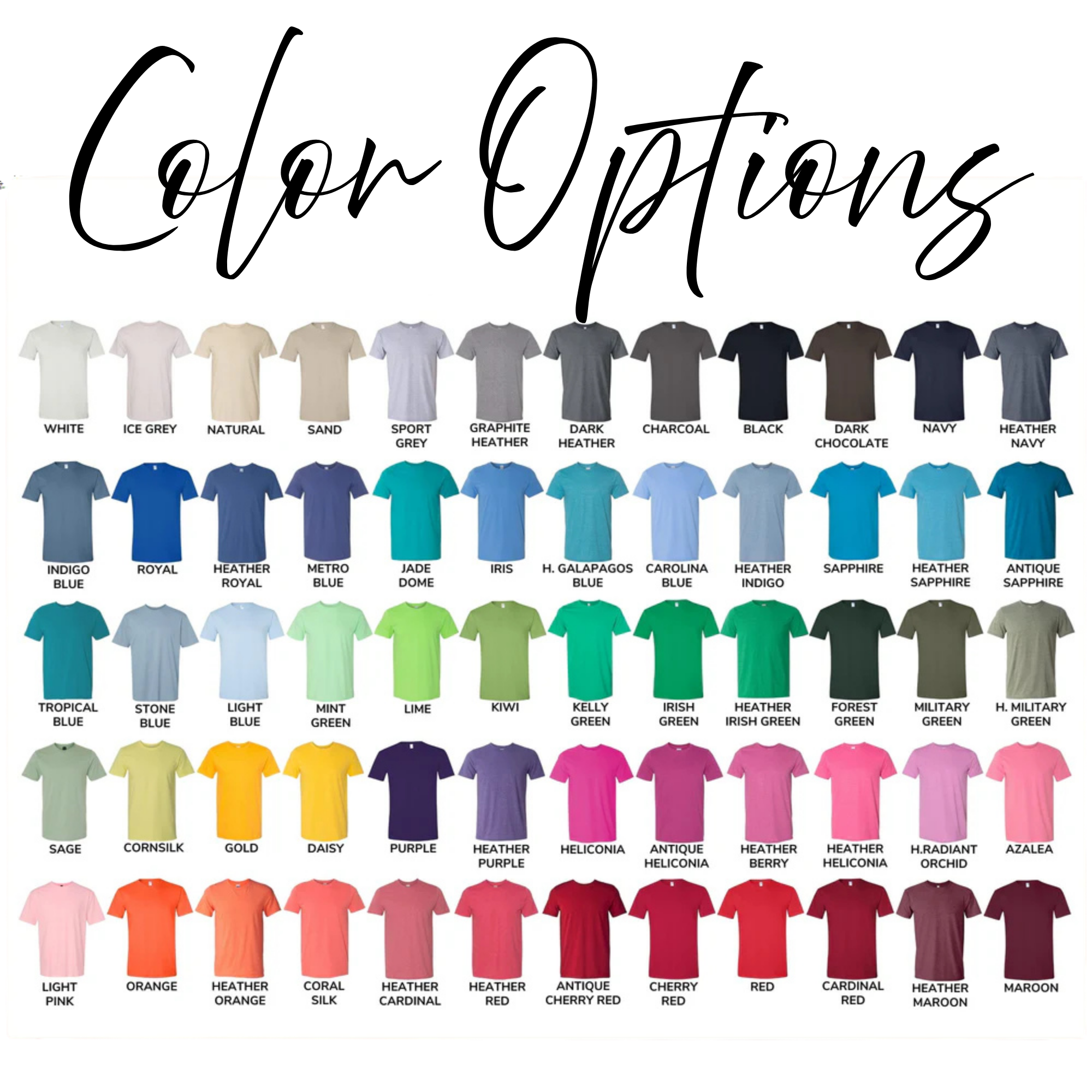 A display of various colored t-shirts arranged in rows with labels indicating their colors such as white, ice grey, natural, sand, sport grey, graphite heather, dark heather, charcoal heather, black, dark chocolate, navy, heather navy, teal, stone, light blue, mint, lime, kiwi, Kelly green, Irish green, heather Irish green, forest green, military green, H. military green, azalea orchid, sage, cornsilk, gold, daisy, purple, heather purple, helconia helconia, antique berry, Heather helconia, maroon, light pink, orange, heather orange, coral silk, heather cardinal, antique cherry red, cherry red, red, cardinal red, Heather red, maroon.