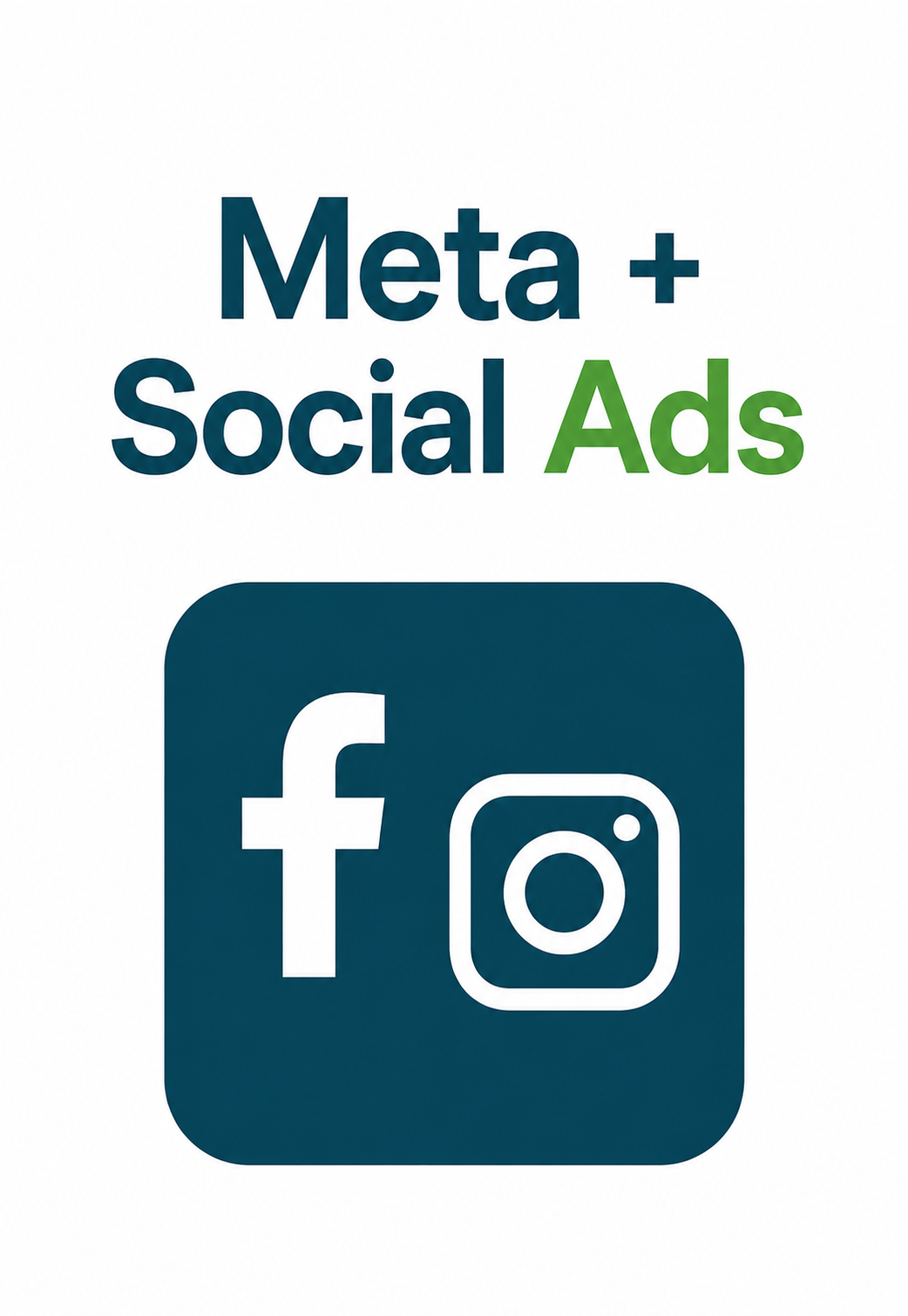 Text reads 'Meta + Social Ads' with Facebook and Instagram logos below