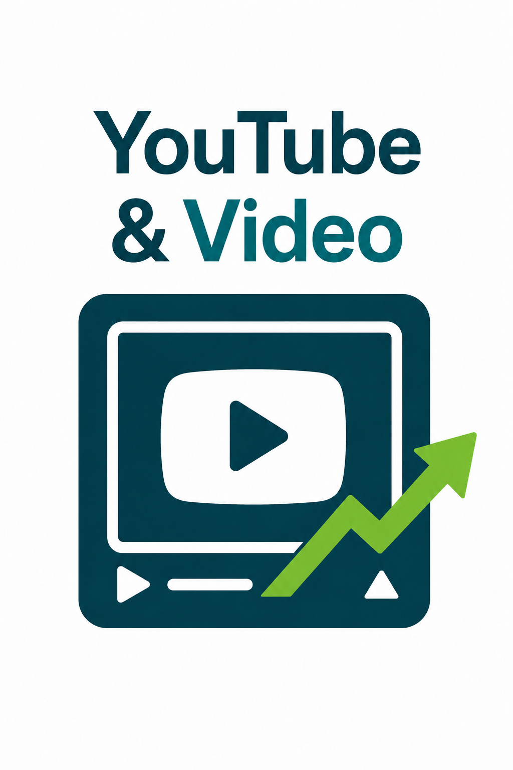 YouTube logo with the words 'YouTube & Video' and an upward trending green arrow.