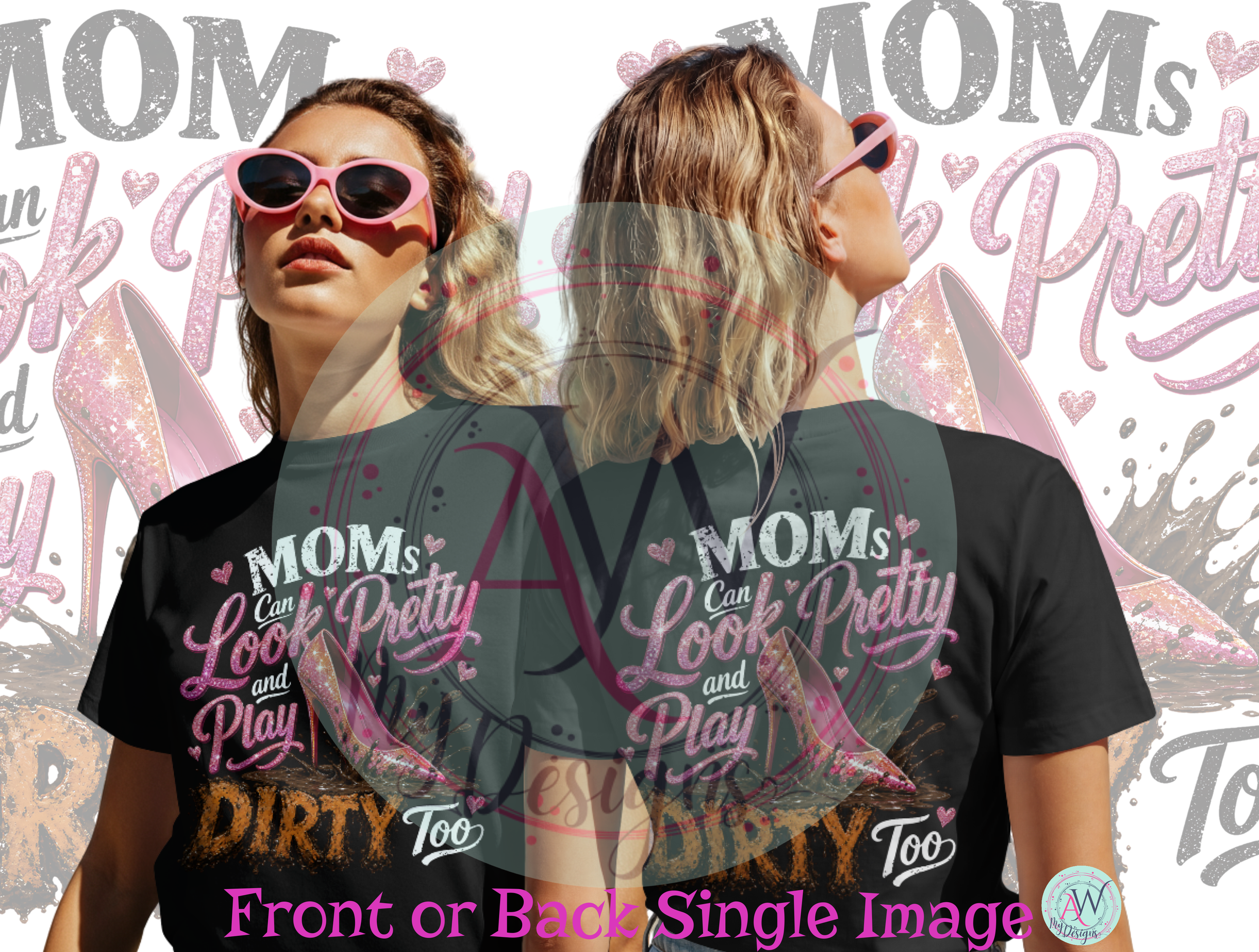 Moms can Look pretty play dirty-1 - Artboard 4 (1).png
