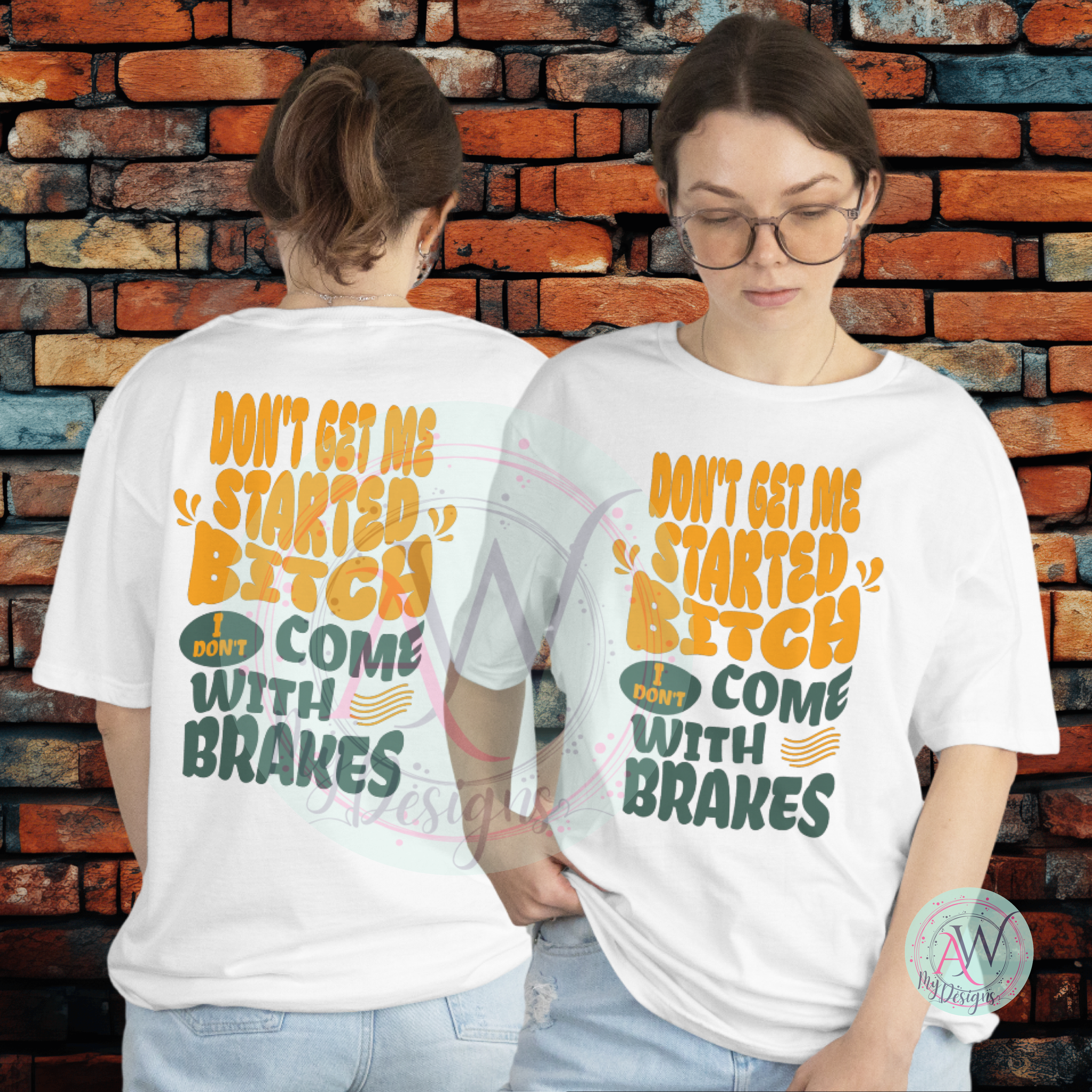 Don’t get me started bitch (1) - Artboard 4.png