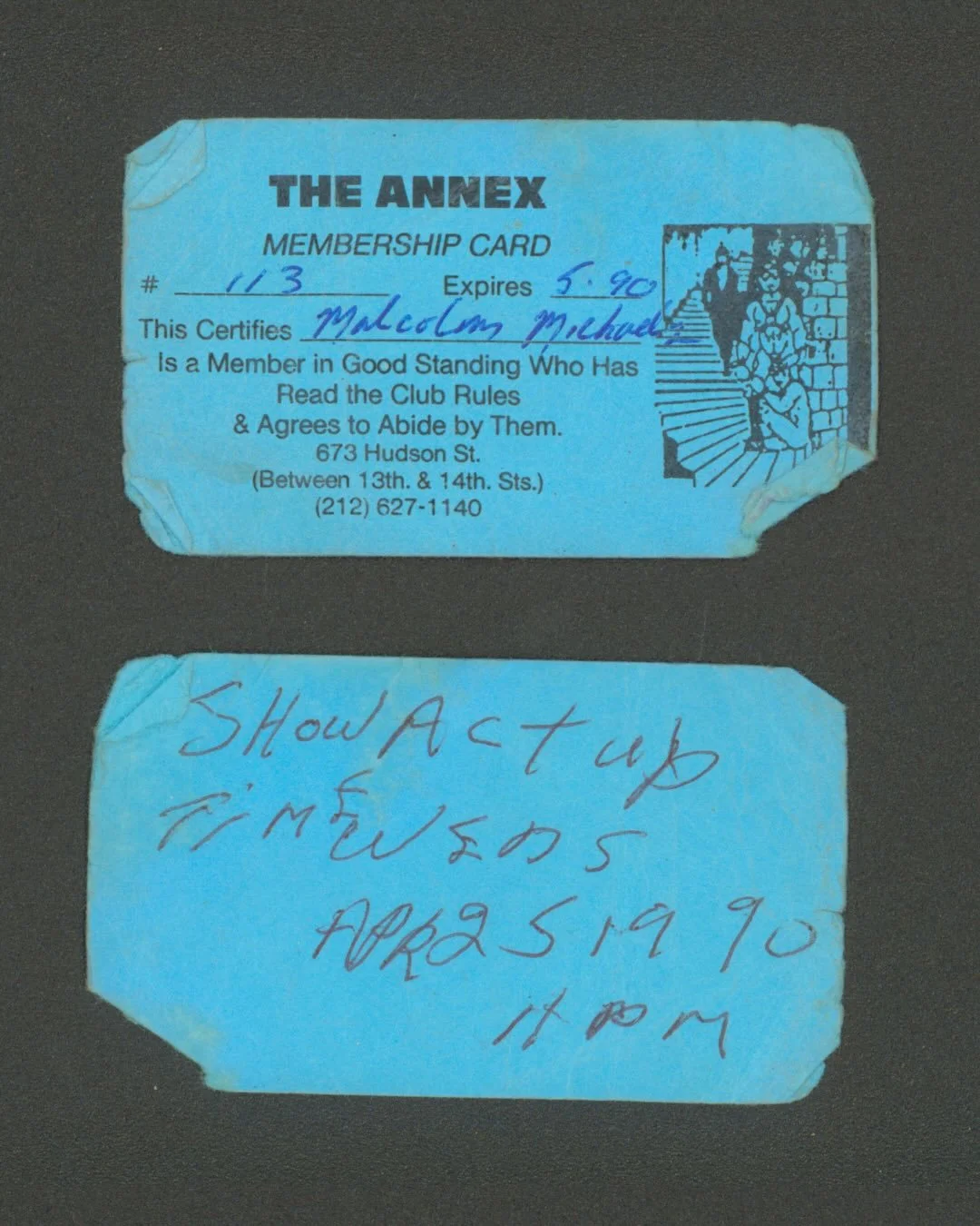 On this night 36 years ago, Marsha had plans, perhaps a show supporting ACT UP, on April 25, 1990 at 11pm. She saved the date on the back of her membership card for The Annex. This was one of her belongings left in her bedroom in Hoboken and now arch