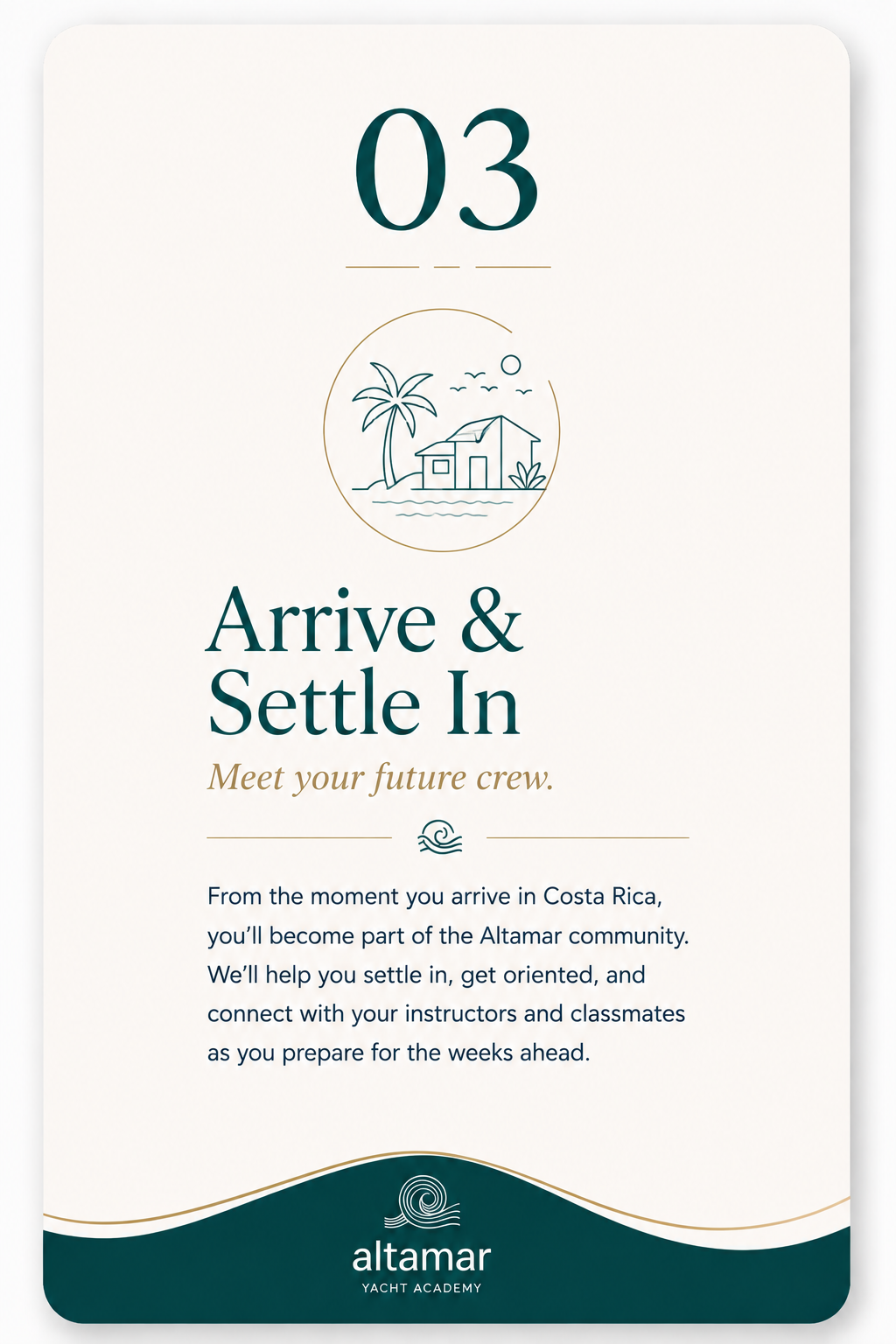 Design for Altamar Yacht Academy with a heading '03' and section titled 'Arrive & Settle In' featuring an illustration of a house, palm tree, and water, for welcoming new students to Costa Rica.