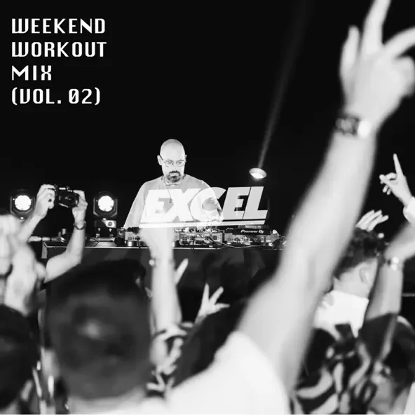 A black and white photo of a DJ performing at a nightclub with a crowd dancing in front, holding up their hands. The background has text reading 'Weekend Workout Mix (Vol. 02)' and 'EXCEL,' with stage lights shining down.
