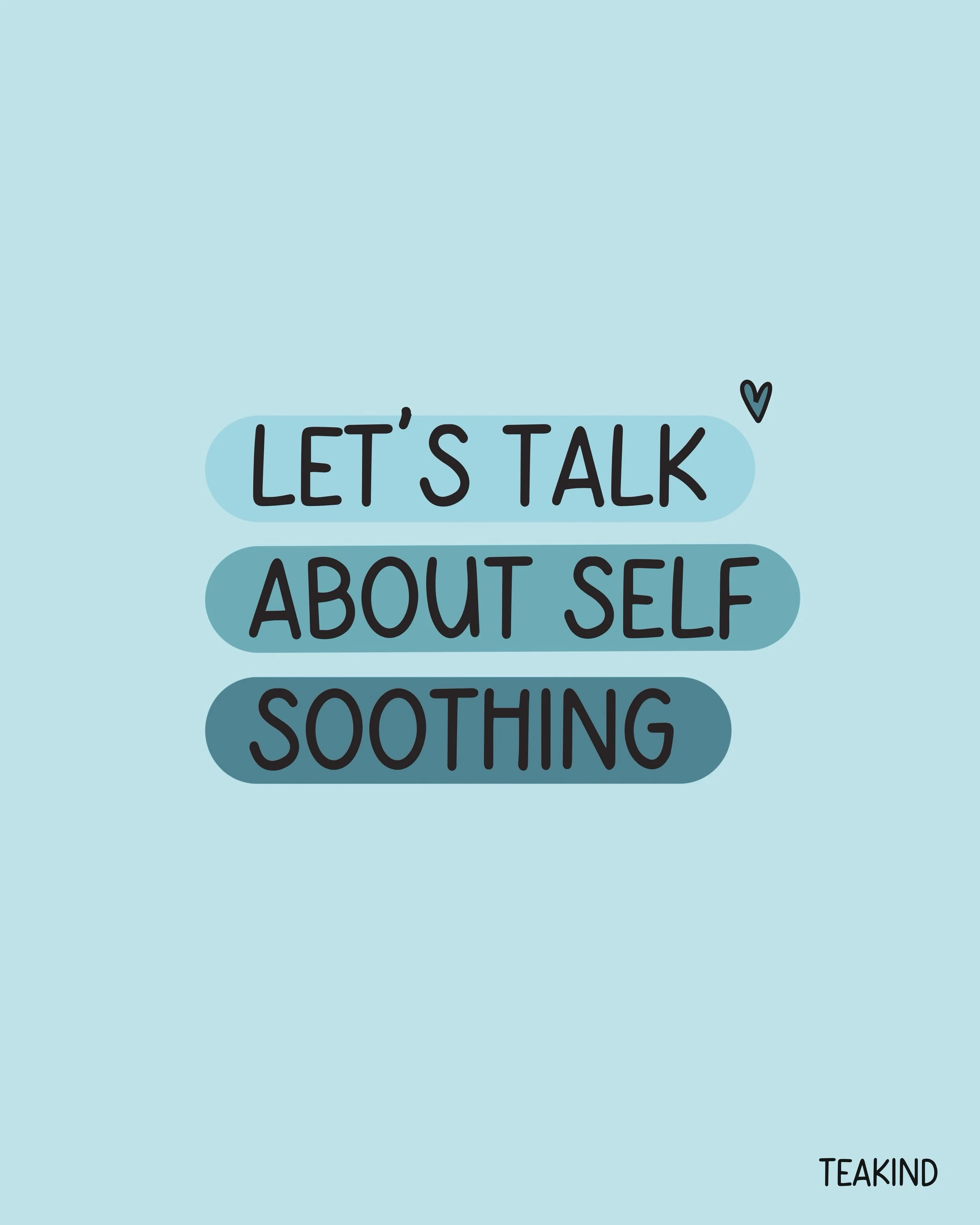SELF SOOTHING 🧘🏻&zwj;♀️☕️

Self soothing is such a great skill to help in moments where we feel overwhelmed and our emotions become too big to handle. It can help us to feel more calm, grounded and in control and focuses on each one of the 5 senses