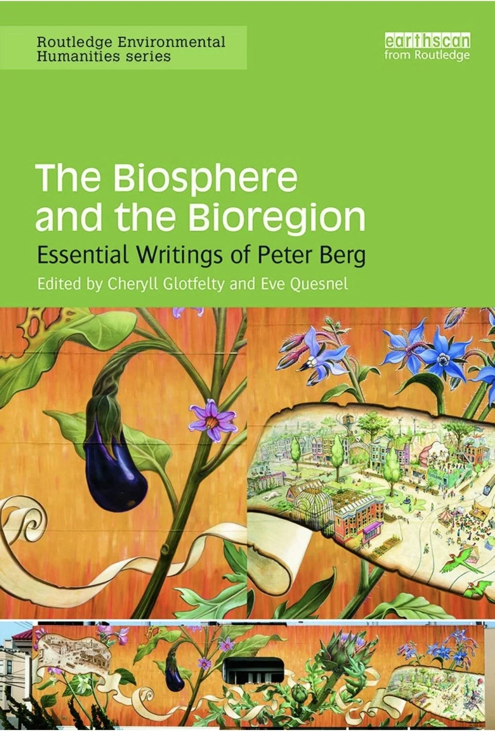 The Biosphere and the Bioregion (co-edited with Eve Quesnel, Routledge, 2015)