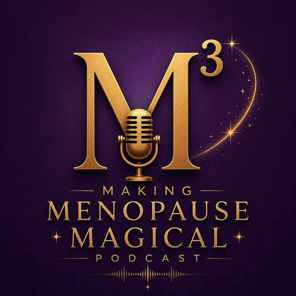 A graphic for the 'Making Menopause Magical' podcast featuring a large gold letter M with a smaller superscript 3, a vintage microphone in the center, and a sparkly, glowing crescent moon with stars on a purple background.