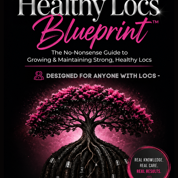 Healthy Locs BluePrint