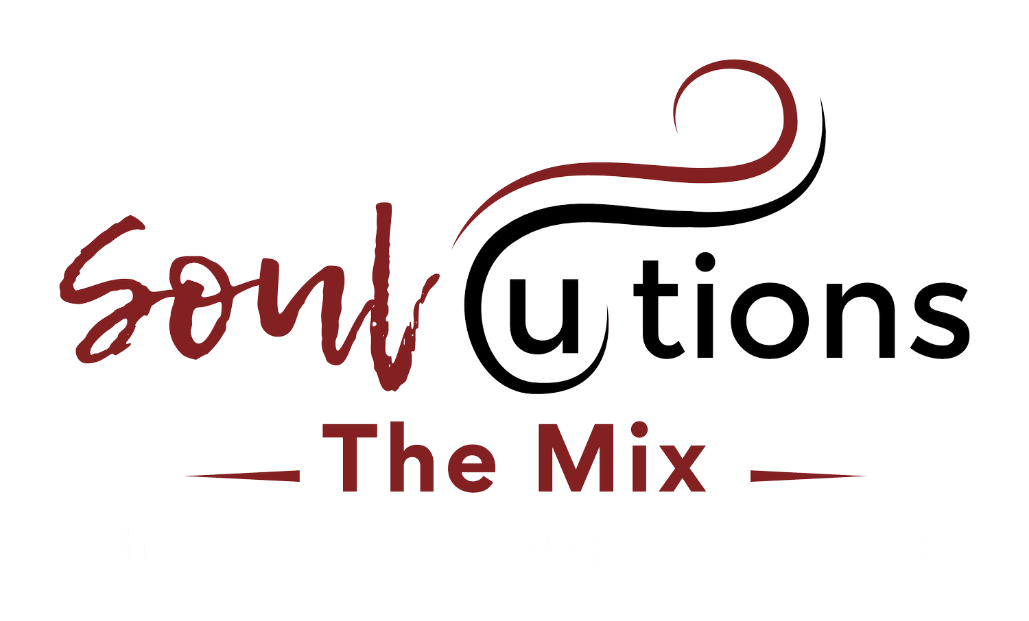 SOULutions "The Mix" Where Pain &amp; Purpose Collide