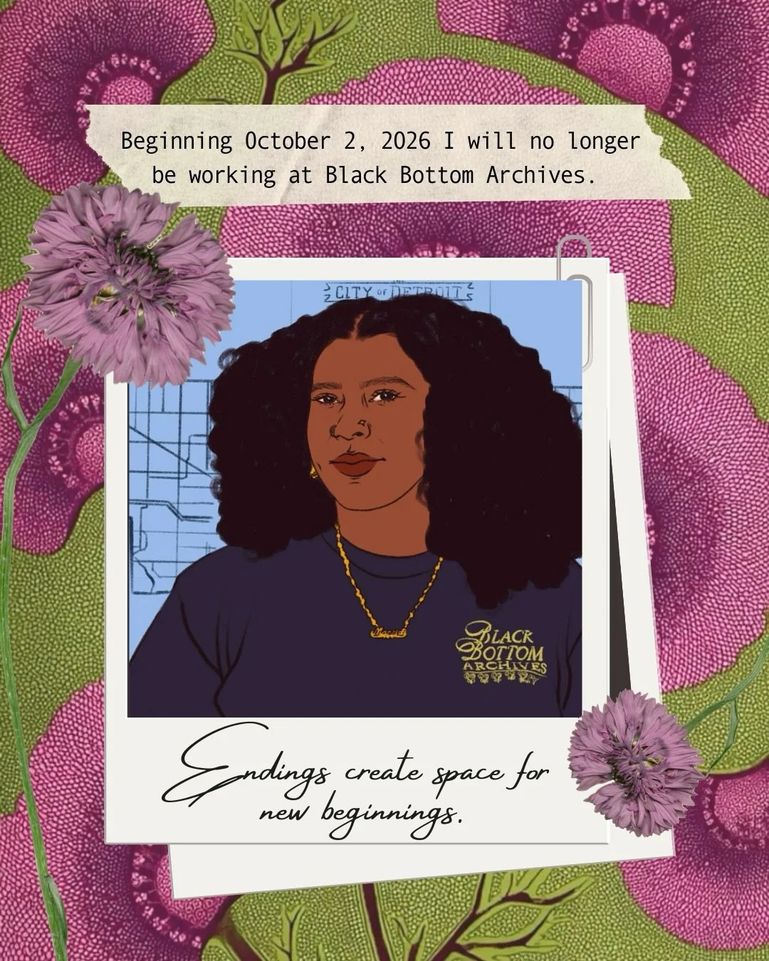 Endings create space for new beginnings ❤️

Starting October 2, 2026, I&rsquo;ll be moving on from Black Bottom Archives (@blackbottomarchives).

My time at BBA has been a long, beautiful, challenging, and meaningful chapter of my life. I&rsquo;m pro