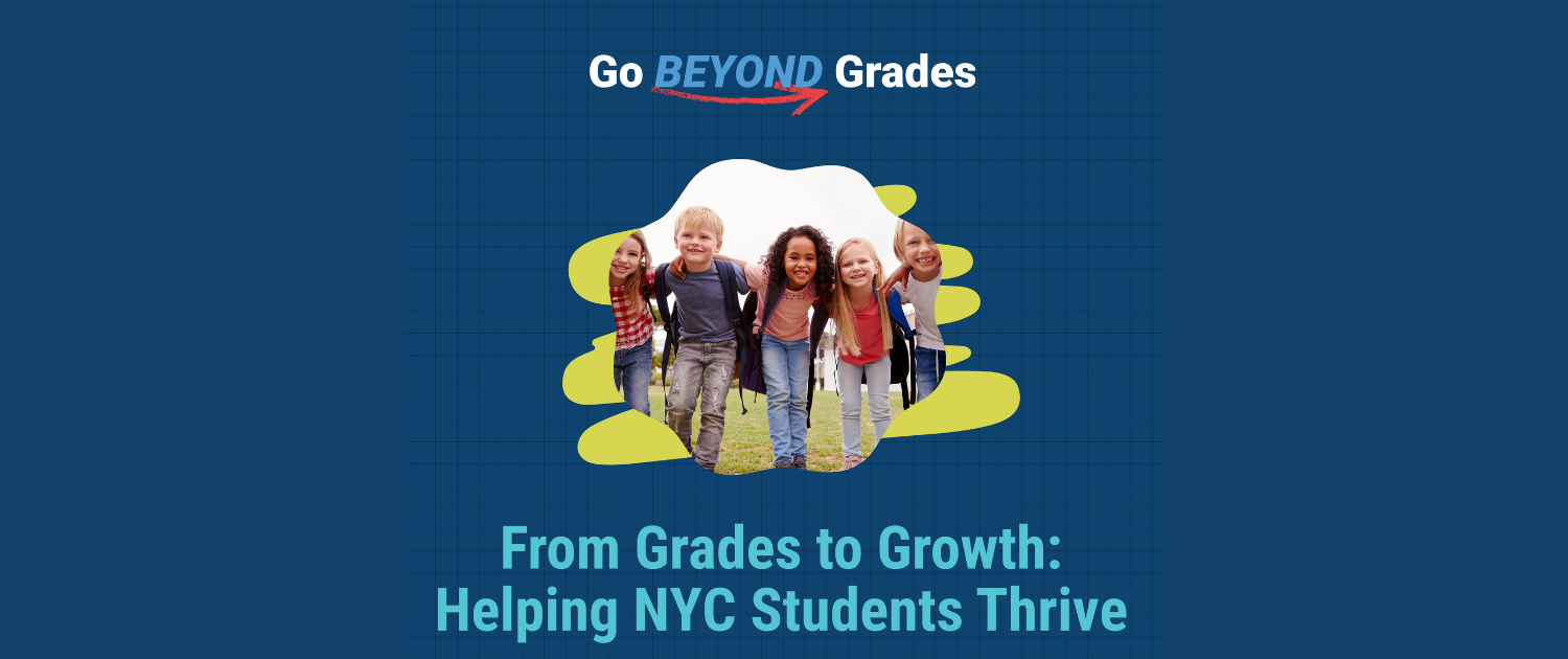 Go Beyond Grades: Tools to Support Your Child’s Learning