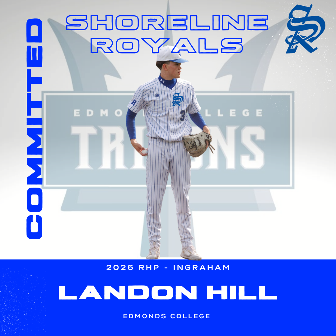 Young baseball player in uniform standing with glove, against a backdrop with Edmonds College Tritons logo and text for Shoreline Royals, with blue accents and team information for Landon Hill, 2026 RHP - Ingraham.